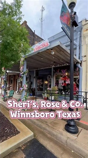 Sheri, Rose & Co. Winnsboro Texas