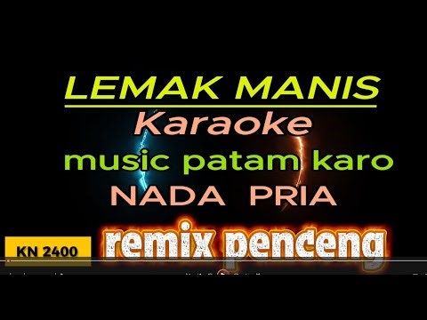 LEMAK MANIS KARAOKE NADA PRIA - REMIX penceng - CL MUSIC