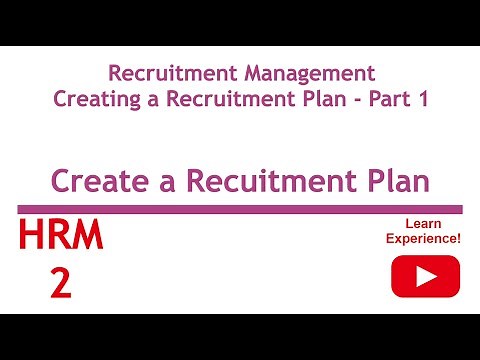 Recruitment Management - Creating a Recruitment Plan - Part 1