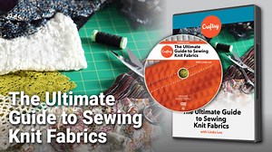 The Ultimate Guide to Sewing Knit Fabrics (DVD   Streaming)