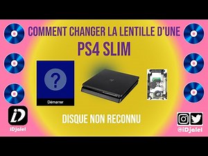 COMMENT CHANGER LA LENTILLE D'UNE PS4 SLIM DISQUE NON RECONNU