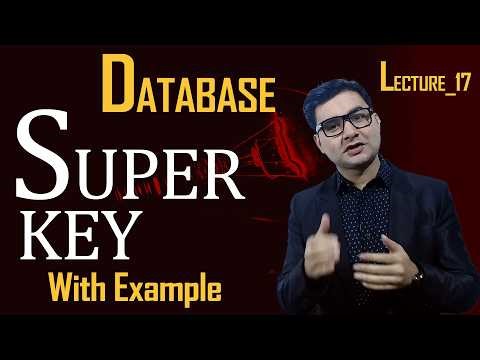 Database | Lecture: 17 | Super Key in DBMS | Super Key Hindi/Urdu | Keys in Database | Syed Bakht