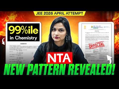 Score 99%ile in JEE Chemistry | 🚨 NTA NEW Pattern Revealed! | JEE 2026 April Attempt | Shilpi Mam