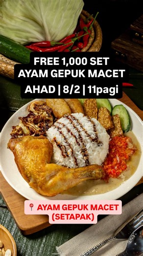Ayam Gepuk Macet on Instagram: "Grand Launching Ayam Gepuk Macet Setapak 🛎️Ahad, 8 February, 11 pagi hingga habisssss! 📍Ayam Gepuk Macet Setapak Lesgooo guysssss #ayamgepuk"