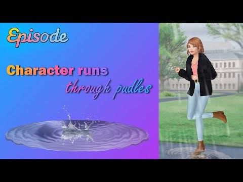 EPISODE: Character runs through puddles