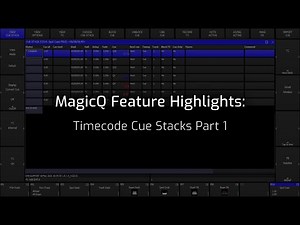 MagicQ Feature Videos: Timecode Cue Stacks Part 1