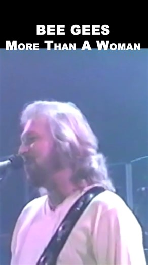 BEE GEES 2001 - MORE THAN A WOMAN | NIGHT FEVER