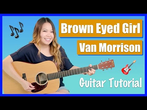 Brown Eyed Girl Guitar Lesson Tutorial EASY - Van Morrison [Chords|Strumming|Full Cover] (No Capo!)