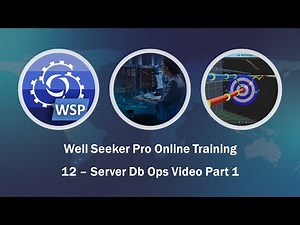 12 - Innova Online Training - Well Seeker Pro Server Db Ops Video - Part 1