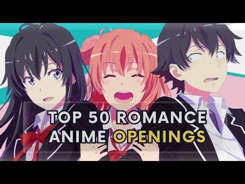 Top 50 Romance Anime Openings