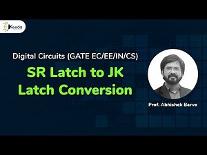Converting SR Latch To JK Latch In Digital Circuit Logic GATE : Step-By-Step Tutorial Video Lecture - Electronics and Communication Engineering (ECE)