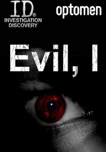 Evil, I Season 1 - watch full episodes streaming online