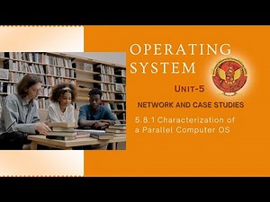 5.8.1 Characterization of a Parallel Computer OS | CS405 |