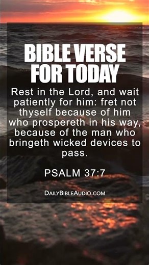 Psalm 37:7 | Encouraging Morning Bible Scripture