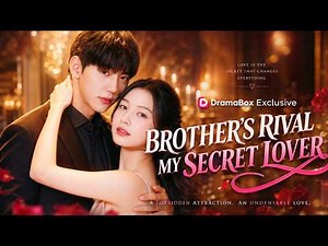 Brother's Rival, My Secret Lover Korea Drama #dramabox #romance