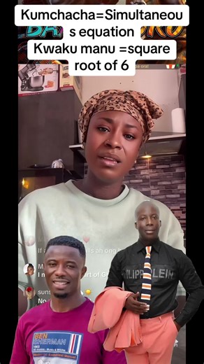 Understanding Kumchacha and Kwaku Manu in Mathematics