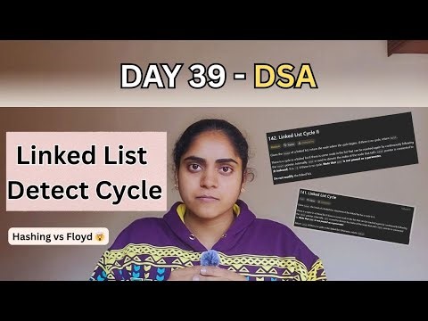Detect Cycle in Linked List | Hashing vs Floyd’s Algorithm | Day 39 DSA Challenge |