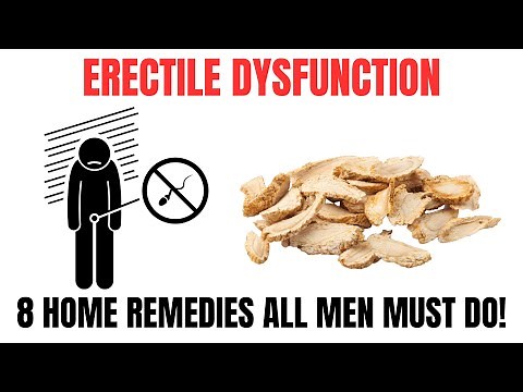 8 Home Remedies That Help Cure ERECTILE DYSFUNCTION