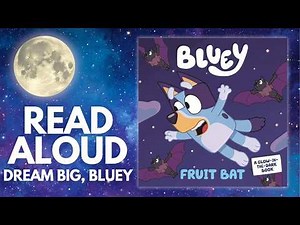 Bedtime Stories | Bluey Fruit Bat | Kids Book Read Aloud