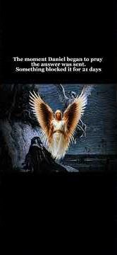 The Moment Daniel Began to Pray the Answer Was Sent — Something Blocked It for 21 Days