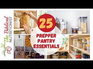 How To Stock A Prepper Pantry - 25 Essentials For A Week, Month, Year!