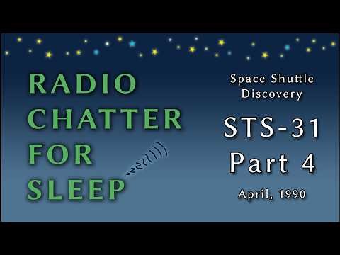Radio Chatter for Sleep - STS-31 - 04
