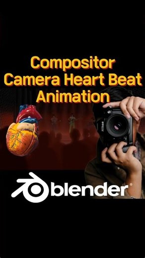 How to make a Camera Heart Beat Animation using Blender's Compositor
