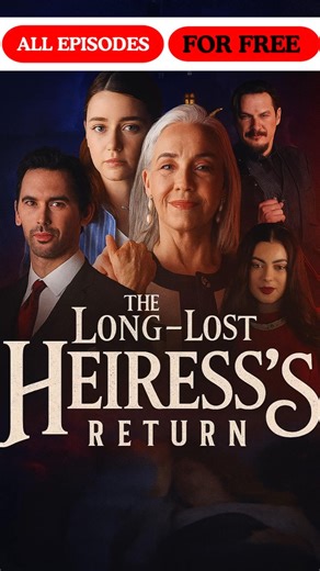 172 reactions · 40 comments |  WatchThe Long-Lost Heiress's Return now for free – all episodes, with no ads and no payments  | Drama Motion Studio | Facebook