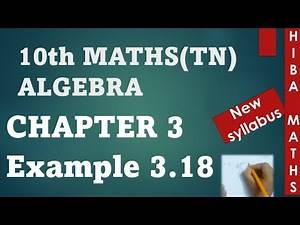 10th maths chapter 3 example 3.18 tn samacheer hiba maths