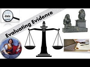 EVALUATING EVIDENCE