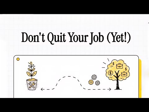 Don't Quit Your Job (Yet!) Explained