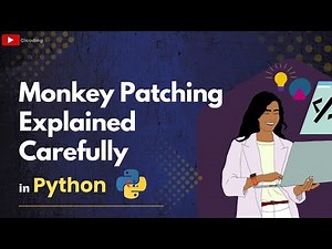 Monkey Patching in Python — Explained Carefully