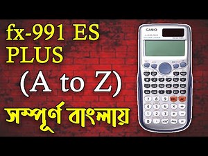 Scientific Calculator Full Tutorial in Bangla | using Casio fx-991 ES Plus