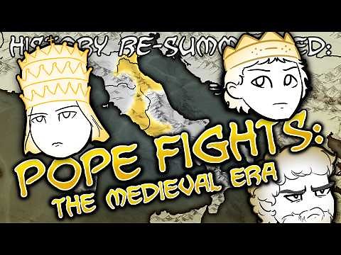 History RE-Summarized: POPE FIGHTS! – The Medieval Era