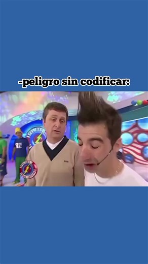 PELIGRO SIN CODIFICAR. #PACHU #PICHU #YAYO