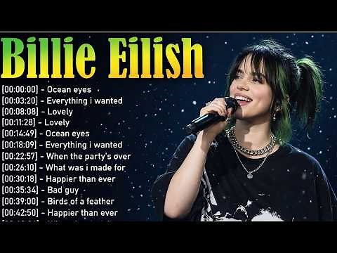 Billie Eilish Songs Playlist | Billie Eilish Popular Songs