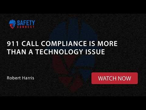 911 Call Compliance Is More Than A Technology Issue
