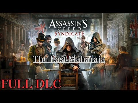 Assassin's Creed: Syndicate | The Last Maharaja | FULL DLC [No Commentary]