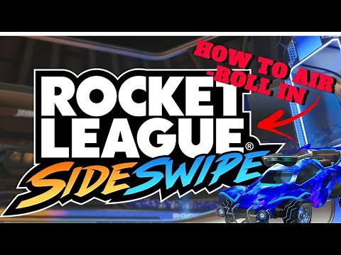 How to Air-Roll in Rocket League SideSwipe
