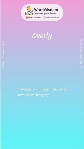 What does "Overly" mean? | English vocabulary shorts | #overly #wordwisdom