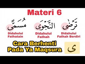 Cara Waqaf (Berhenti) Pada Ya Maqsura atau Alif Maqsura Atau Alif Bengkok + Contoh dan Prakteknya