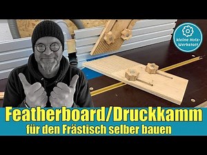 Build your own featherboard/springboard/pressure comb⎜small wood workshop