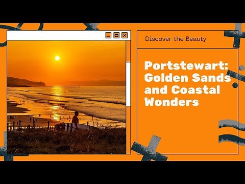 EP21 - Portstewart: Golden Sands, Coastal Beauty & Northern Ireland’s Hidden Gem