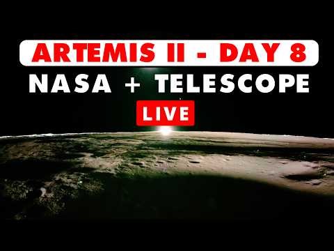 LIVE ARTEMIS 2 - DAY 8