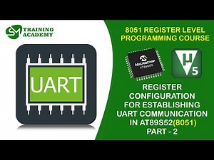 Register Configuration for UART Communication in 8051 Part-2 | AT89S52 | 8051 Programming Course