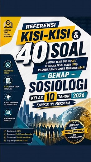 Referensi Kisi-kisi & Soal -Soal SAT/PAT/ASAS Genap SOSIOLOGI KELAS 10 Tahun 2026 Kurikulum Merdeka