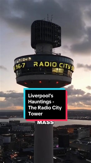 Exploring Liverpool's Hauntings at the Radio City Tower