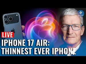 Apple 2025 Event: iPhone 17 Air, iPhone 17 Pro Max, Apple Watch Series 11, AirPods Pro 3 & iOS 26