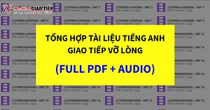 Tất tần tật tài liệu tiếng Anh giao tiếp vỡ lòng - học một lần dùng cả đời