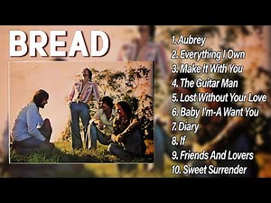 Top 10 Bread Songs - Bread Greatest Hits Full Album